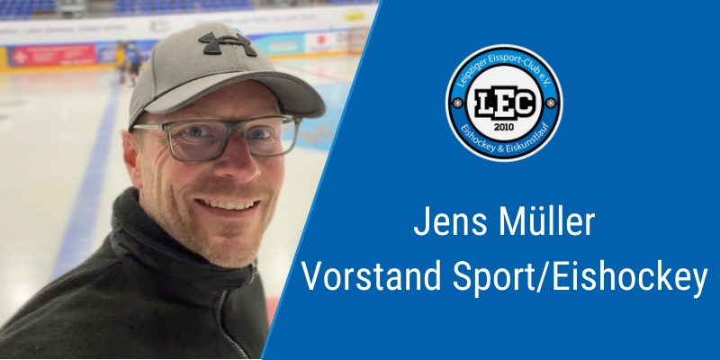 Jens Müller, Ex-Profi jetzt Vorstand Sport/Eishockey beim Leipziger Eissport-Club e.V.